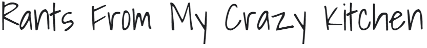 Rants From My Crazy Kitchen logo